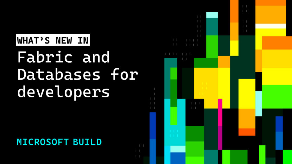 Graphic that says "What's new in Fabric and Databases for developers."